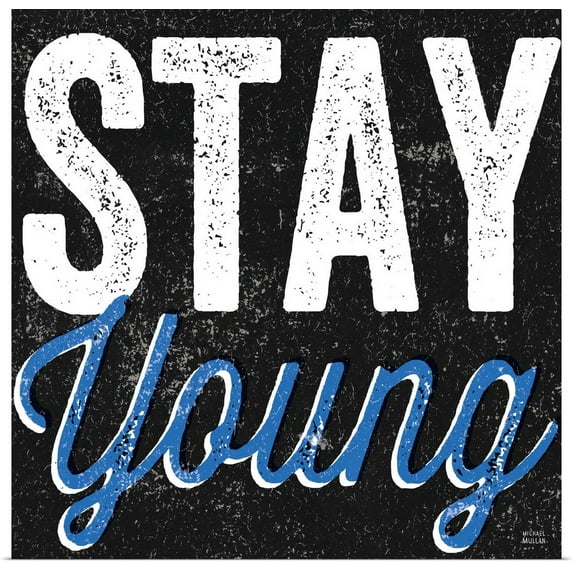 Great BIG Canvas | Rolled Michael Mullan Poster Print entitled Stay Young