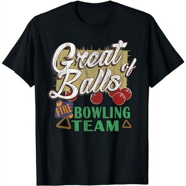Great Balls Fire Bowling Team T Shirt Funny Vintage Pin Tee T Shirt