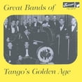 thumbnail image 1 of Great Bands Of Tango's Golden Age (CD) Album, 1 of 1