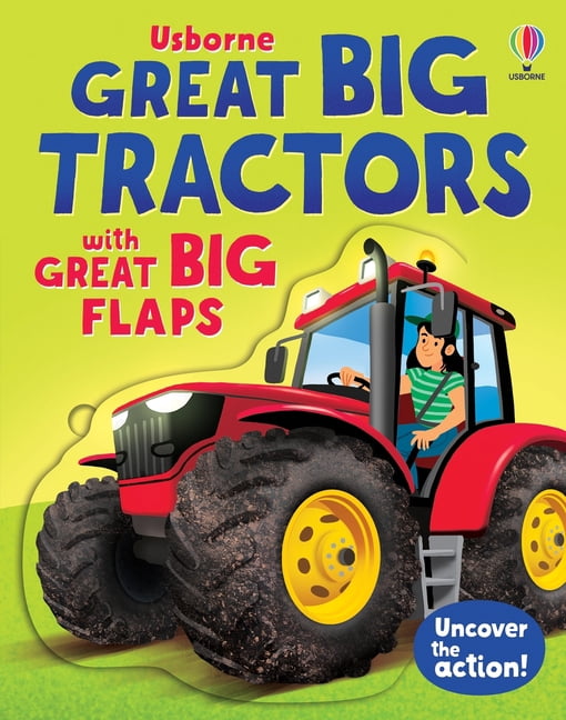 Great Big Flaps Great Big Tractors (with Great Big Flaps), Book 5, (Board Book)