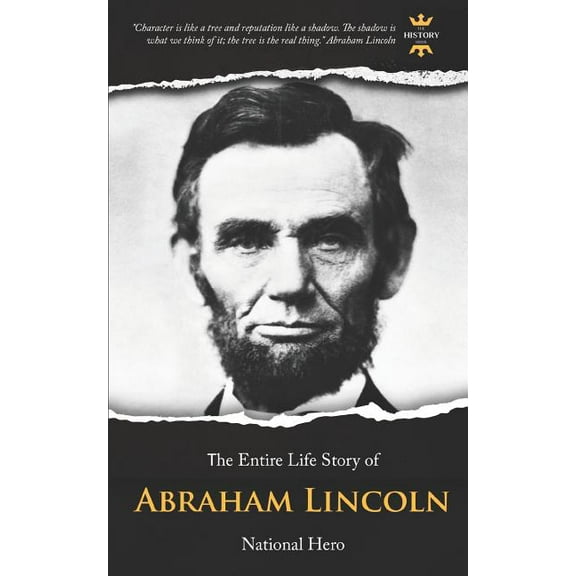 Great Biographies Abraham Lincoln: National Hero. The Entire Life Story, Book 52, (Paperback)