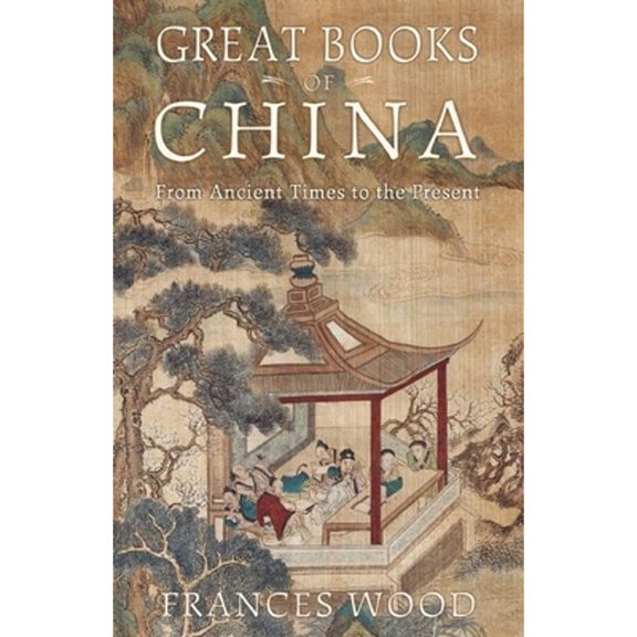 Great Books of China: From Ancient Times to the Present (Hardcover)