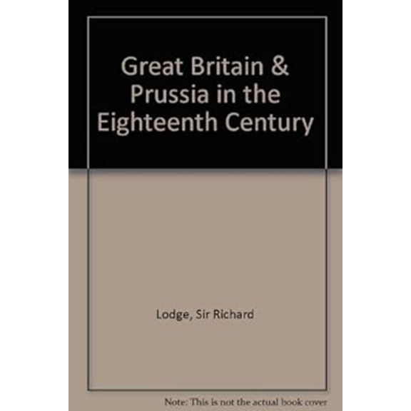 Pre-Owned Great Britain and Prussia in the 18th Century (Library Binding) 9780374950774