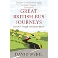 thumbnail image 1 of Pre-Owned Great British Bus Journeys : Travels Through Unfamous Places 9780857893765, 1 of 1