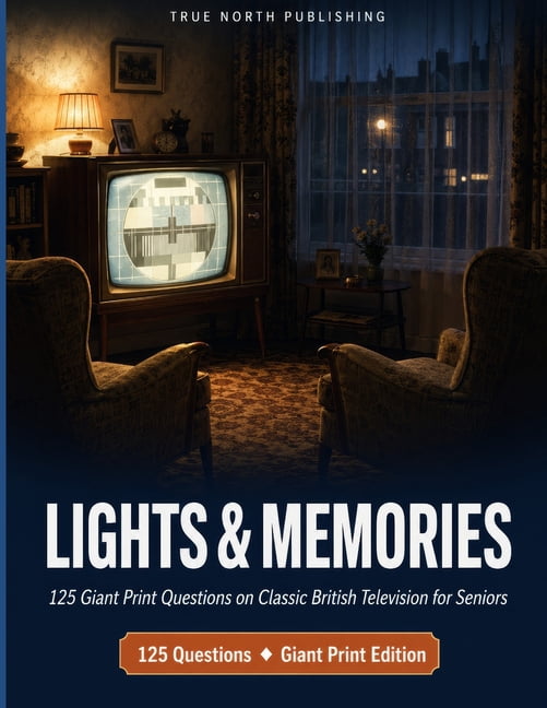 Great British Nostalgia Quiz Collection Lights & Memories: 125 Giant Print Questions on Classic British Television for Seniors, (Paperback)
