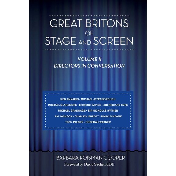 Great Britons of Stage and Screen: Volume II: Directors in Conversation, (Paperback)