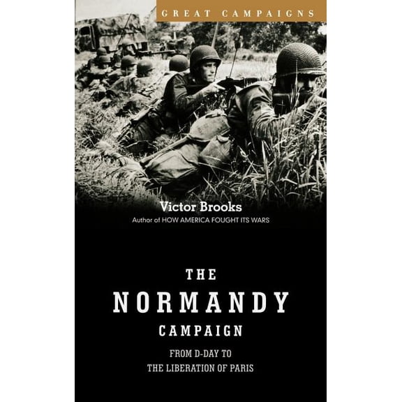 Great Campaigns Normandy Campaign, (Hardcover)