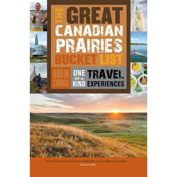 Great Canadian Bucket List: The Great Canadian Prairies Bucket List - Paperback