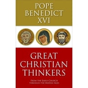 Great Christian Thinkers From the Early Church through the Middle Ages, Paperback