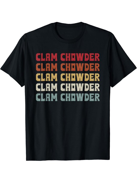 Great Clam Chowder Typeset Design For Seafood Lovers T-Shirt All Size S-5XL