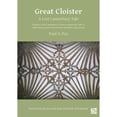 thumbnail image 1 of Pre-Owned Great Cloister: A Lost Canterbury Tale: A History of the Canterbury Cloister, Constructed (Paperback 9781789693317) by Dr. Paul A. Fox, Edward Fitzalan-Howard, 1 of 1