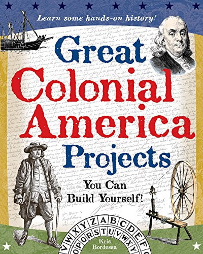 Pre-Owned Great Colonial America Projects: You Can Build Yourself (Paperback) 0977129403 9780977129409