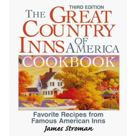 Pre-Owned Great Country Inns Of America Cookbook (3rd) (Paperback) 1580622186 9781580622189