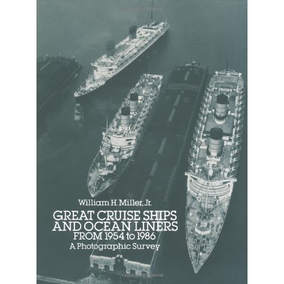 Pre-Owned Great Cruise Ships and Ocean Liners from 1954 to 1986: A Photographic Survey (Dover Maritime) (Paperback) 0486255409 9780486255408