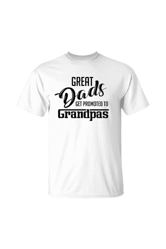 Great Dads Get Promoted To Grandpas Gift TShirt