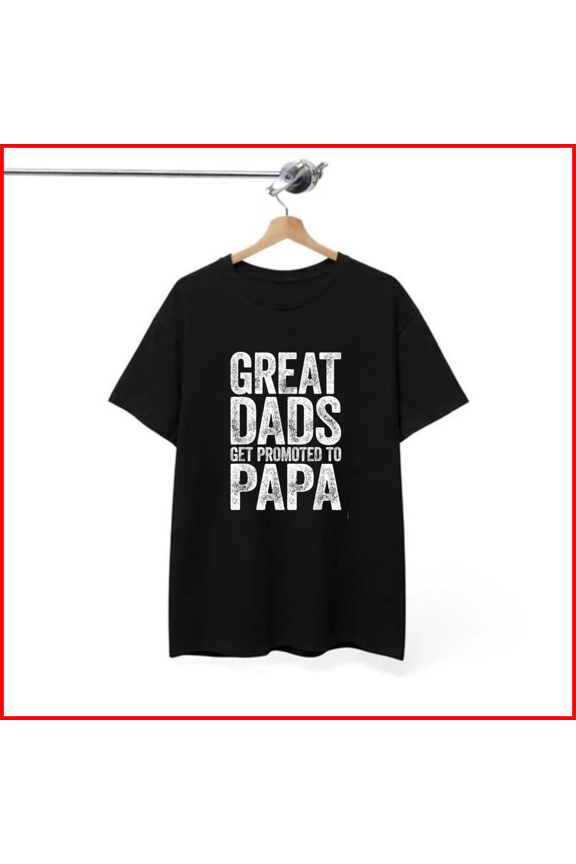 Great Dads Get Promoted To Papa Father's Day Gift Retro Family Tee Unisex T-Shirt, S-5XL