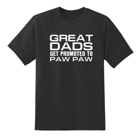 Great Dads Get Promoted to Paw Paw Funny Mens Graphic T Shirts Black,S