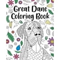 thumbnail image 1 of Great Dane Coloring Book: Adult Coloring Book, Dog Lover Gift, Floral Mandala Coloring Pages, (Paperback), 1 of 1