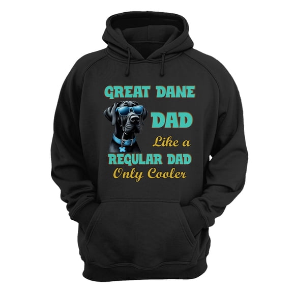 Great Dane Dad Like a Regular Dad Only Cooler Happy Father's Day Hoodie Unisex Merch Hoodies Danes Dog Lover Gifts - 02007