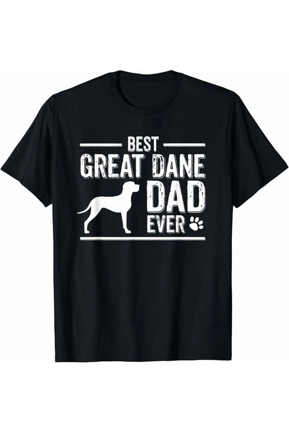 Great Dane Dad T-Shirt Best Dog Owner Ever Gift Unisex T-Shirt