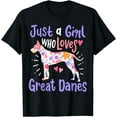 thumbnail image 1 of Great Dane Lover Just a Girl Who Loves Great Danes T-Shirt, 1 of 3