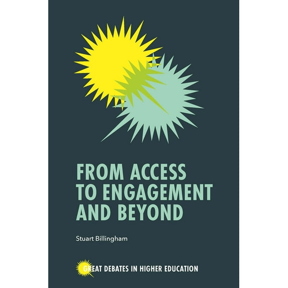 Great Debates in Higher Education From Access to Engagement and Beyond, (Paperback)