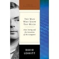thumbnail image 1 of Pre-Owned The Man Who Knew Too Much: Alan Turing and the Invention of the Computer (Great Discoveries) (Hardcover) 0393052362 9780393052367, 1 of 1