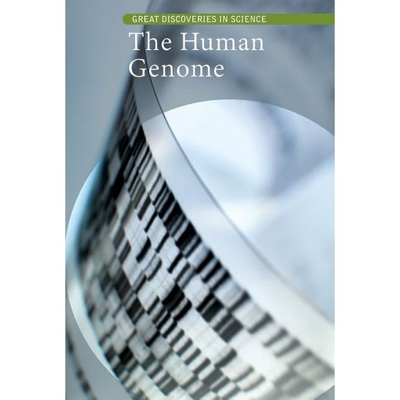 Great Discoveries in Science: The Human Genome (Hardcover)