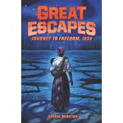 Great Escapes Great Escapes Journey to Freedom, 1838, Book 2, Hardcover