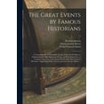 thumbnail image 1 of The Great Events by Famous Historians; a Comprehensive and Readable Account of the World's History, Emphasizing the More, (Paperback), 1 of 1