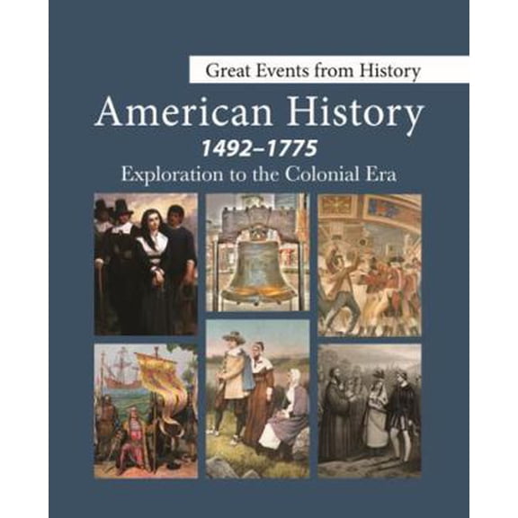 Pre-Owned Great Events from History: American History, 1492-1775--Exploration to the Colonial Era: Print Purchase Includes Free Online Access (Hardcover) 1637004583 9781637004586
