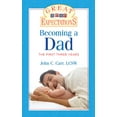 thumbnail image 1 of Pre-Owned Great Expectations: Becoming a Dad: The First Three Years (Paperback) 1402756305 9781402756306, 1 of 1