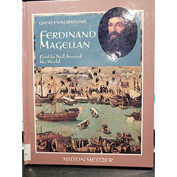 Pre-Owned Ferdinand Magellan: First to Sail Around the World (Great Explorations), 9780761412380, 0761412387, Paperback, Illustrated edition
