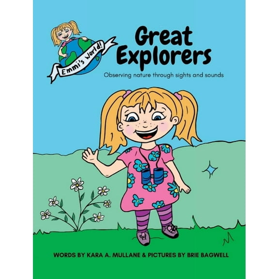 Emmi's World Great Explorers: Observing nature through sights and sounds, Book 1, (Hardcover)