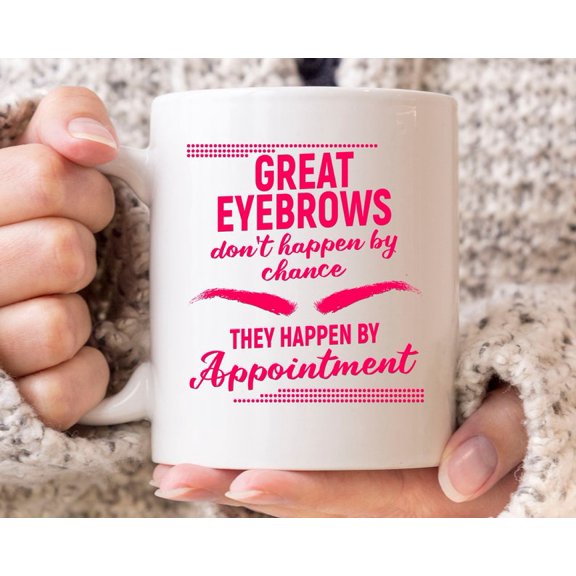 Great EyebrowS1 Happen By AppointM1ent Mug, Microblading Coffee Cup For Sa1lon Spa Owners, Cute Eyebrow GifT1 Idea For Makeup Artist Beautician