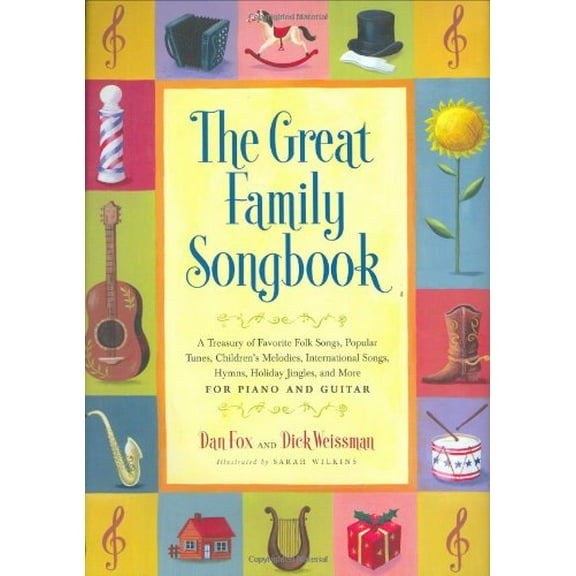 Pre-Owned Great Family Songbook: A Treasury of Favorite Folk Songs, Popular Tunes, Children's Melodies, International Songs, Hymns, Holiday Jingles and More fo... (Hardcover) 1579127584 9781579127589