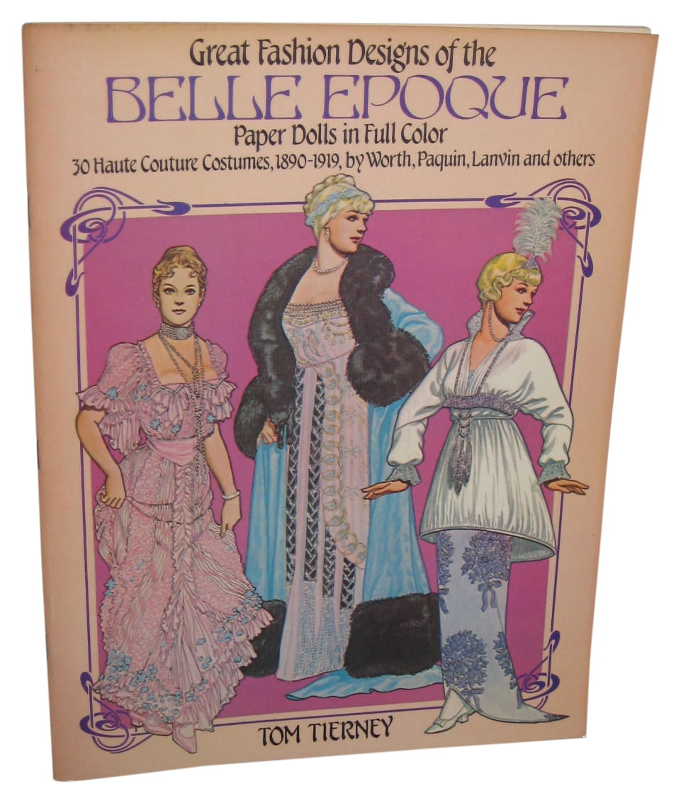 Great Fashion Designs of The Belle Epoque Paper Dolls In Full Color