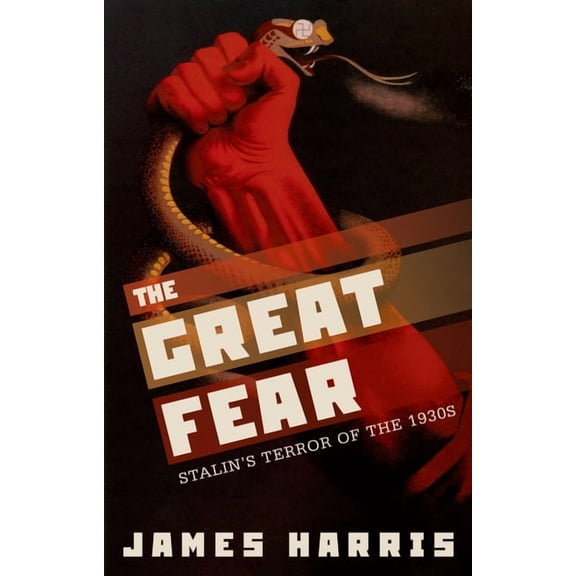 Great Fear: Stalin's Terror of the 1930s, (Paperback)
