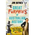 thumbnail image 1 of Great Furphies of Australian History : What you really need to know - the truth behind the myths (Paperback), 1 of 1