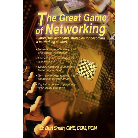 The Great Game of Networking: Simple, Fun, Actionable Strategies for Becoming a Networking All-Star!, (Paperback)