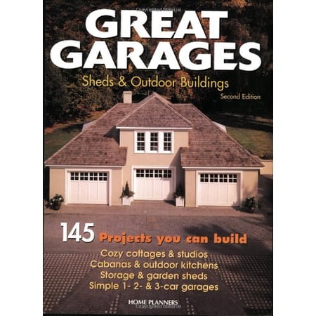 Pre-Owned Great Garages Sheds & Outdoor Buildings: 145 Projects You Can Build (Paperback) 1881955982 9781881955986