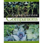 SALLY JEAN CUNNINGHAM Great Garden Companions: A Companion-Planting System for a Beautiful, Chemical-Free Vegetable Garden (Paperback)