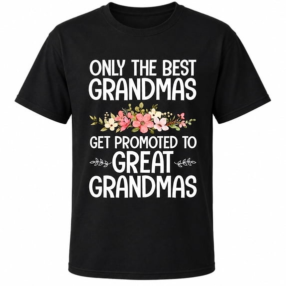 Great Grandma Promotion Graphic T-Shirt, Floral Grandma Gift Tee