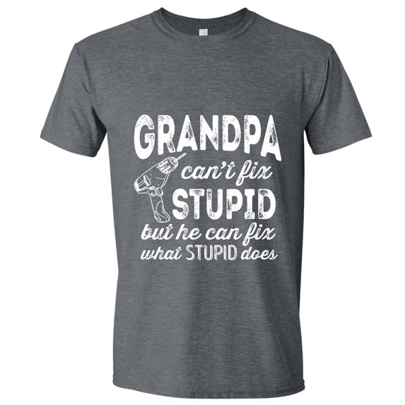 Great, Grandpa Can't Fix Stupid, Gray Small