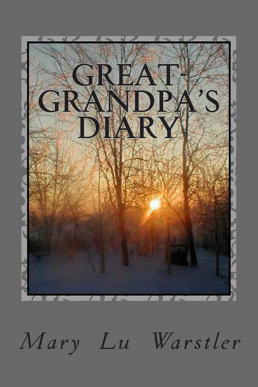 Great-grandpa's Diary, (Paperback)