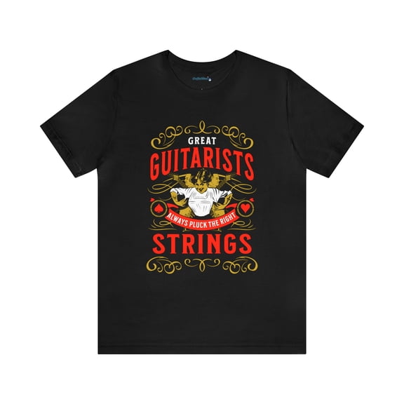 Great Guitarists Always Pluck The Right Strings Unisex Short Sleeve Tee