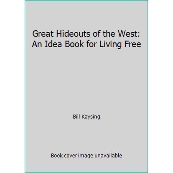 Pre-Owned Great Hideouts of the West: An Idea Book for Living Free (Paperback) 0915179628 9780915179626