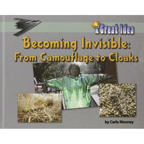 Pre-Owned Becoming Invisible: from Camouflage to Cloaks Great Idea Library Binding Carla Mooney