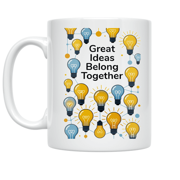 Great Ideas Belong Together - Collaboration Enthusiast - 11 oz Ceramic Coffee Mug