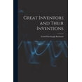 thumbnail image 1 of Great Inventors and Their Inventions, (Paperback), 1 of 1
